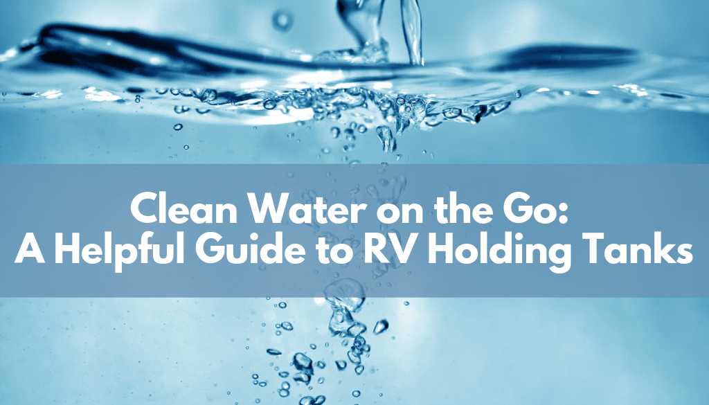 A Helpful Guide to RV Holding Tanks