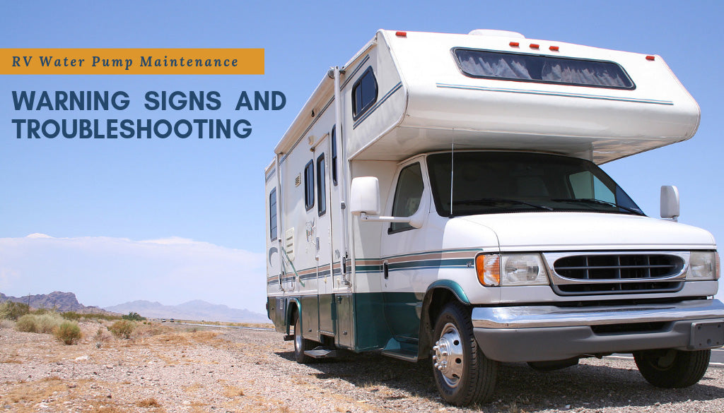 RV Water Pump Maintenance: Warning Signs and Troubleshooting